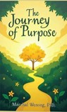 The Journey of Purpose - Marshal Wenong - 9798230049982