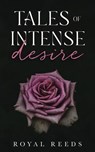 Tales of Intense Desire - Royal Reeds - 9798230052289