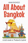 All About Bangkok - Anam Rasheed - 9798230052777