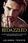 Bedazzled - An Arranged Marriage Bratva Romance - Arianna Fraser - 9798230056676