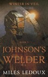 Johnson's Welder (Winter in Veil Book 3) - Miles Ledoux - 9798230061755