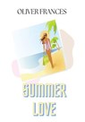 Summer Love - Oliver Frances - 9798230062745