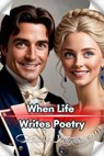 When Life Writes Poetry - Bucur Loredan - 9798230070023
