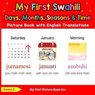 My First Swahili Days, Months, Seasons & Time Picture Book with English Translations - Goma S. - 9798230075493