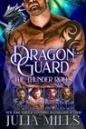 Dragon Guard: The Thunder Rolls - Julia Mills - 9798230077121