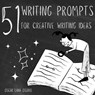 51 Writing Prompts for Creative Writing Ideas - Oscar Luna Osorio - 9798230081227
