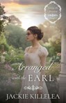 Arranged with the Earl - Jackie Killelea - 9798230093435