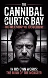 The Cannibal of Curtis Bay : The True Story of Joe Metheny - Adam H.S. Stone - 9798230103554