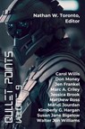 Bullet Points 9 - Nathan W. Toronto ; Walter Jon Williams ; Marc A. Criley - 9798230110279