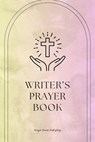 Writer’s Prayer Book Whispers of Wordsmiths: Prayers for Writers - Nicole Munsami - 9798230114666