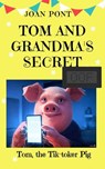 Tom And Grandma's Secret - Joan Pont - 9798230122746