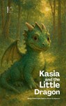 Kasia and the Little Dragon - Pomme Bilingual - 9798230144205