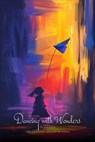 Dancing With Wonders - Oleh Konko - 9798230161264