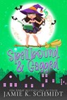 Spellbound and Gagged - Jamie K. Schmidt - 9798230172277