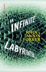 An Infinite Labyrith - John Moon Forker - 9798230184584