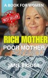 Rich Mother. Poor Mother. - JANE BRIDGE - 9798230188476