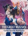 El Gran Mizusan - Carlos Aponte Rodríguez - 9798230193715