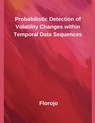 Probabilistic Detection of Volatility Changes within Temporal Data Sequences - Florojo - 9798230229056