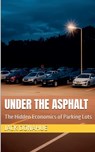Under the Asphalt - Jack Donahue - 9798230238324