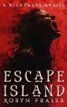 Escape Island - Robyn Fraser - 9798230241393