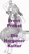 Die Horgener Kultur - Ernst Probst - 9798230249177