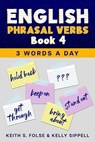 English Phrasal Verbs Book 4 - Keith Folse ; Kelly Sippell - 9798230255024
