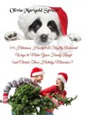 114 Hilarious, Heartfelt & Slightly Awkward Ways to Make Your Family Laugh( and Cherish Those Holiday Memories!) - Olivia Marigold Spruce - 9798230291589