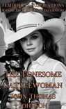 The Lonesome Cattlewoman - John Thomas Johnson - 9798230292081