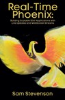 Real-Time Phoenix - Sam Stevenson - 9798230293217