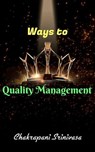 Ways to Quality Management! - chakrapani srinivasa - 9798230296638