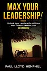 Max Your Leadership! - Paul Lloyd Hemphill - 9798230305033