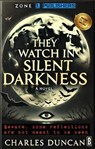 They watch in silent darkness - Charles Duncan - 9798230310242