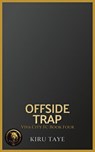 Offside Trap - Kiru Taye - 9798230313434