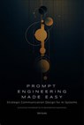 Prompt Engineering Made Easy - Oleh Konko - 9798230322399