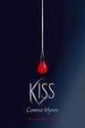 Kiss - Connie Myres - 9798230322405