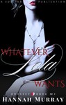 Whatever Lola Wants - Hannah Murray - 9798230340539