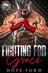 Fighting For Grace - Hope Ford - 9798230355120