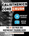 Calisthenics - Core Crush - Pure Calisthenics - 9798230356721