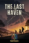 The Last Haven - Dayat Suryana - 9798230368779