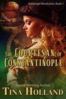 The Courtesan of Constantinople - Tina Holland - 9798230386414