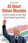 All About Nelson Mandela - Shah Rukh - 9798230401278