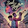 Soul And Rhythm - Delmonta Winston - 9798230401414