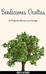 Bendiciones Ocultas El Propósito Divino en el Castigo - James W. Alexander - 9798230402763