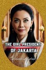 The Girl President Of Jakarta - Bucur Loredan - 9798230413394