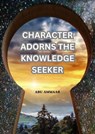 Character Adorns the Knowledge Seeker - Abu Ammaar - 9798230416258