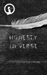 Honesty in Verse - Fae Corps Publishing ; Cm Snow ; Jennifer Elliott ; Melanie Dabbs ; Patricia Harris ; Stevie Raine Elliott ; H.L. Dowless ; Raz T. Slasher ; Friday Vash ; Andrew McDowell ; Kushal Poddar ; Serenity Rose ; Ronald W. Gillespie Jr. ; J. Milton Case II ; Cass - 9798230424178