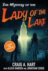 The Mystery of the Lady of the Lake - Craig A. Hart ; Alicia Hansen ; Jonathan Cooke - 9798230428275