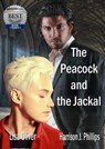 The Peacock and The Jackal - Harrison J. Phillips - 9798230436744