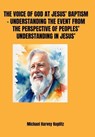The Voice of God at Jesus' Baptism - Michael Harvey Koplitz - 9798230442523