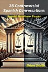35 Controversial Spanish Conversations - Brian Smith - 9798230444701